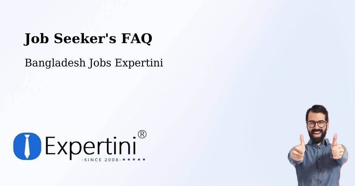 Job Seeker FAQ – Jhenaidah - Bangladesh Jobs Expertini