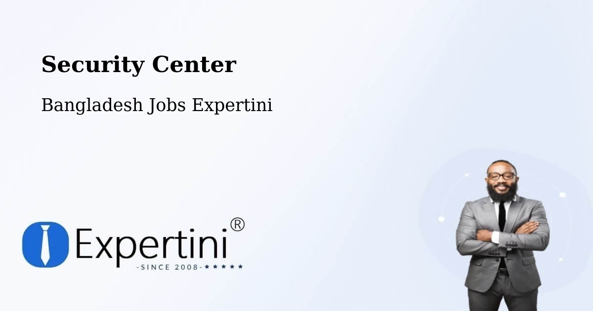 Security & Compliance – Jhenaidah - Bangladesh Jobs Expertini